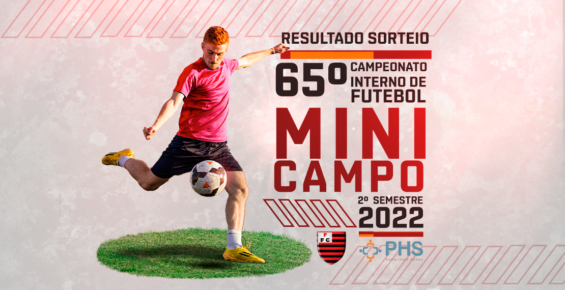 Resultado do sorteio - 65º Campeonato de Mini Campo do Flamengo