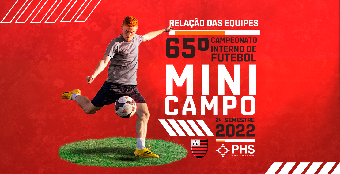 Relação das Equipes - 65º Campeonato de Mini Campo " PHS Samaritano "