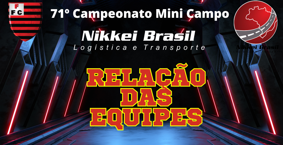 RELAÇÃO DAS EQUIPES - 71º CAMPEONATO MINI CAMPO NIKKEI BRASIL